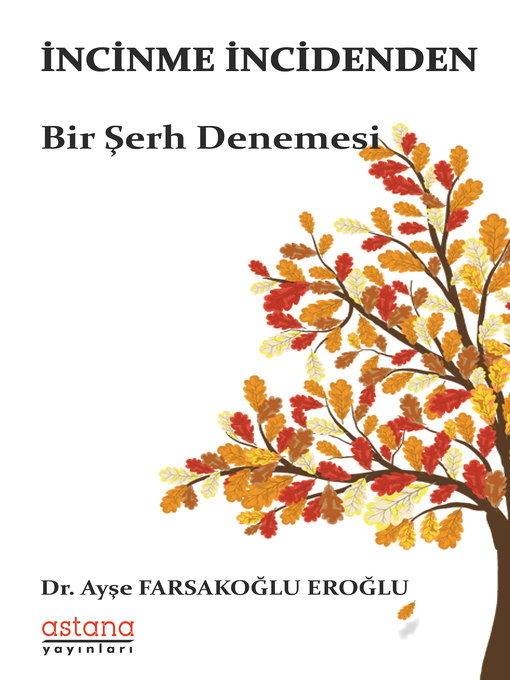 Title details for İNCİNME İNCİDENDEN (Bir Şerh Denemesi) by Ayşe FARSAKOĞLU EROĞLU - Available